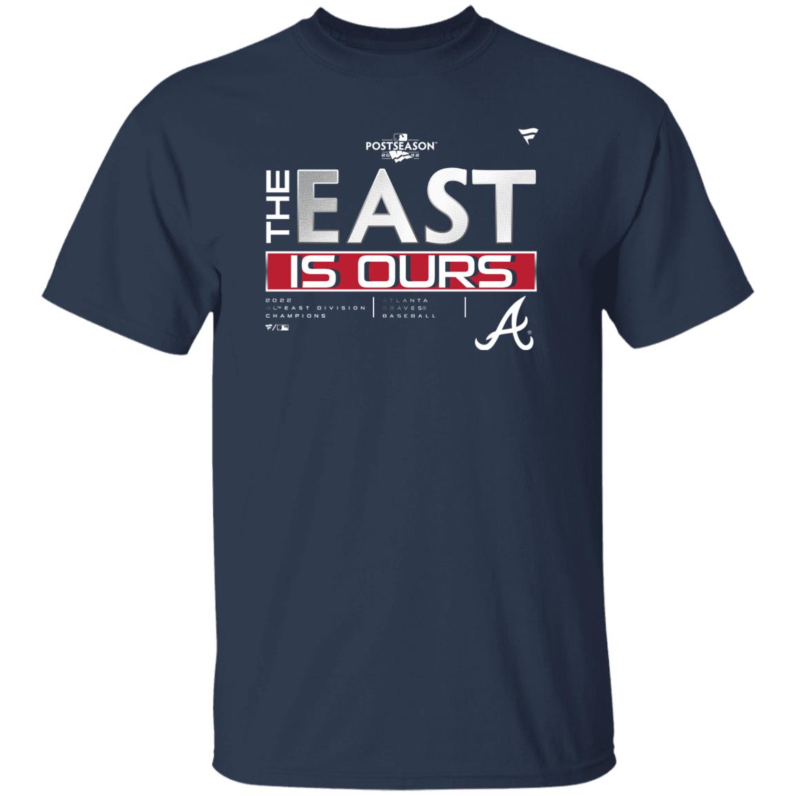 The East Is Ours Atlanta Braves Baseball 2022 Nl East Division Champions  Shirt MLB Store - Teechipus