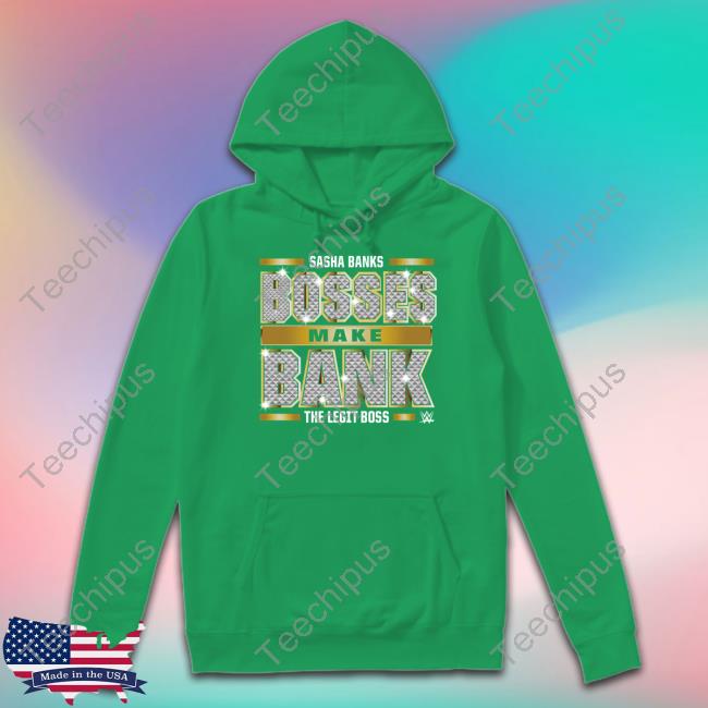Sasha Banks Bosses Make Bank The Legit Boss Tees Sasha Banks Bosses Make Bank The Legit Boss Tees