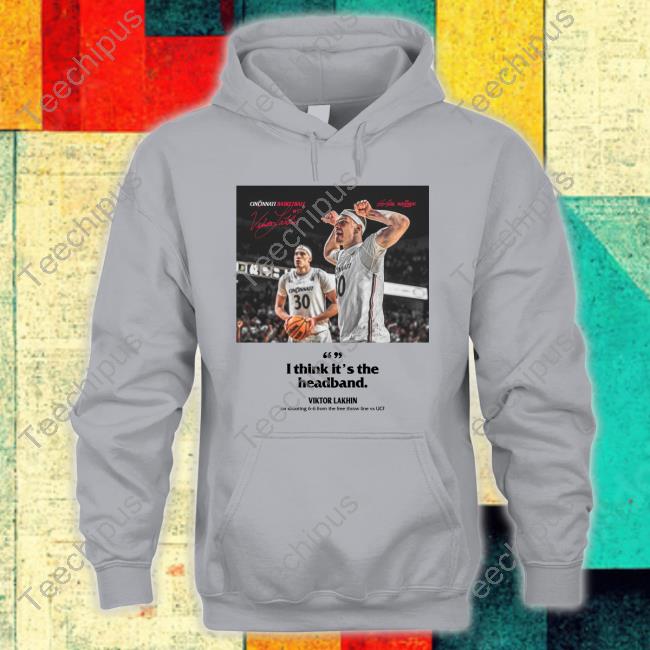 I Think It's The Headband Viktor Lakhin Hoodie I Think It's The Headband Viktor Lakhin Hoodie