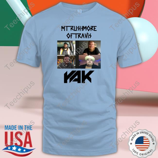 Barstool Sports Store Mt Rushmore Of Travis Shirt The Yak Teechipus