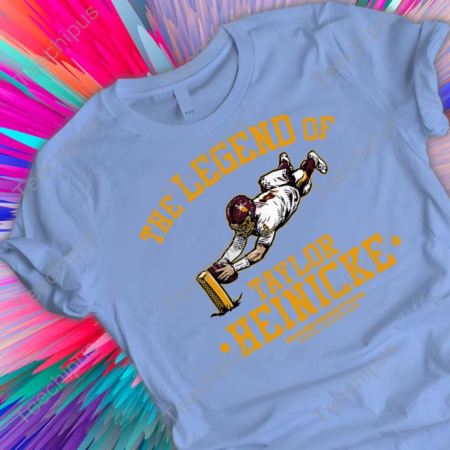 Taylor Heinicke Burgundy Washington Football Team The Legend Of Taylor Heinicke Tee Washington Commander Online Taylor Heinicke Burgundy Washington Football Team The Legend Of Taylor Heinicke Tee Washington Commander Online
