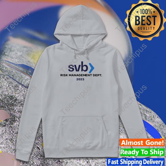 Wall Street Memes Merch Svb Risk Management Dept Hoodie Wall Street Memes Merch Svb Risk Management Dept Hoodie
