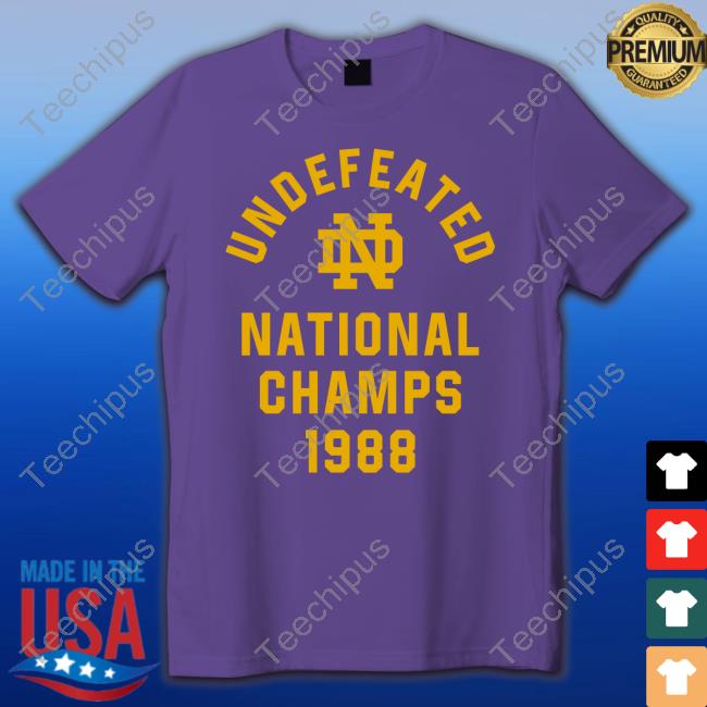 Notre Dame 1988 Undefeated National Champs Sweatshirt Notre Dame 1988 Undefeated National Champs Sweatshirt