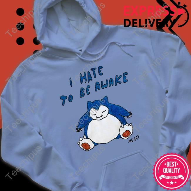 I Hate To Be Wake Mgray Tee I Hate To Be Wake Mgray Tee
