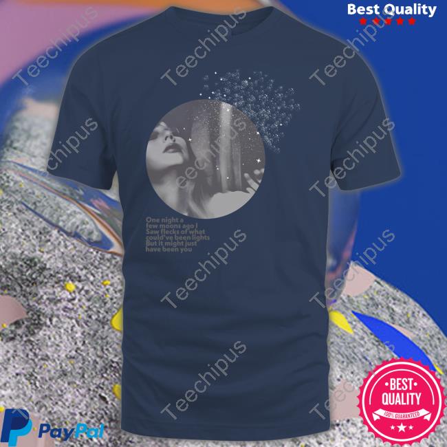 One Night A Few Moons Ago I Saw Flecks Of What Could've Been Lights New Shirt One Night A Few Moons Ago I Saw Flecks Of What Could've Been Lights New Shirt