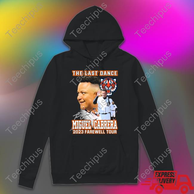 The Last Dance Miguel Cabrera 2023 Farewell Tour Shirt - Teechipus