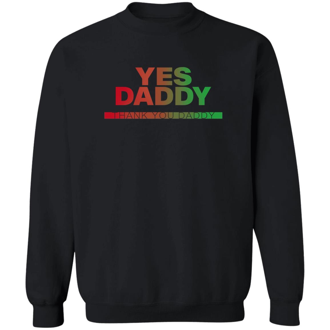 Yes Daddy Thank You Daddy Shirt Yes Daddy Thank You Daddy Shirt