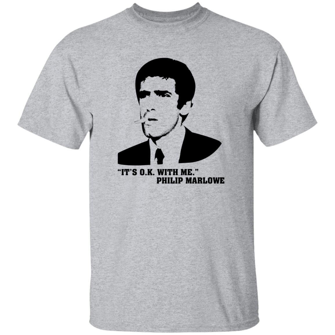 It's Ok With Me Philip Marlowe Shirt It's Ok With Me Philip Marlowe Shirt