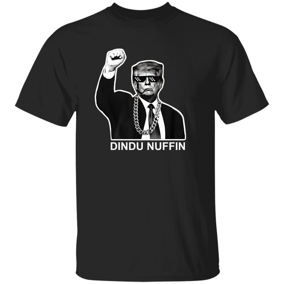 Trump Dindu Nuffin Shirt Trump Dindu Nuffin Shirt