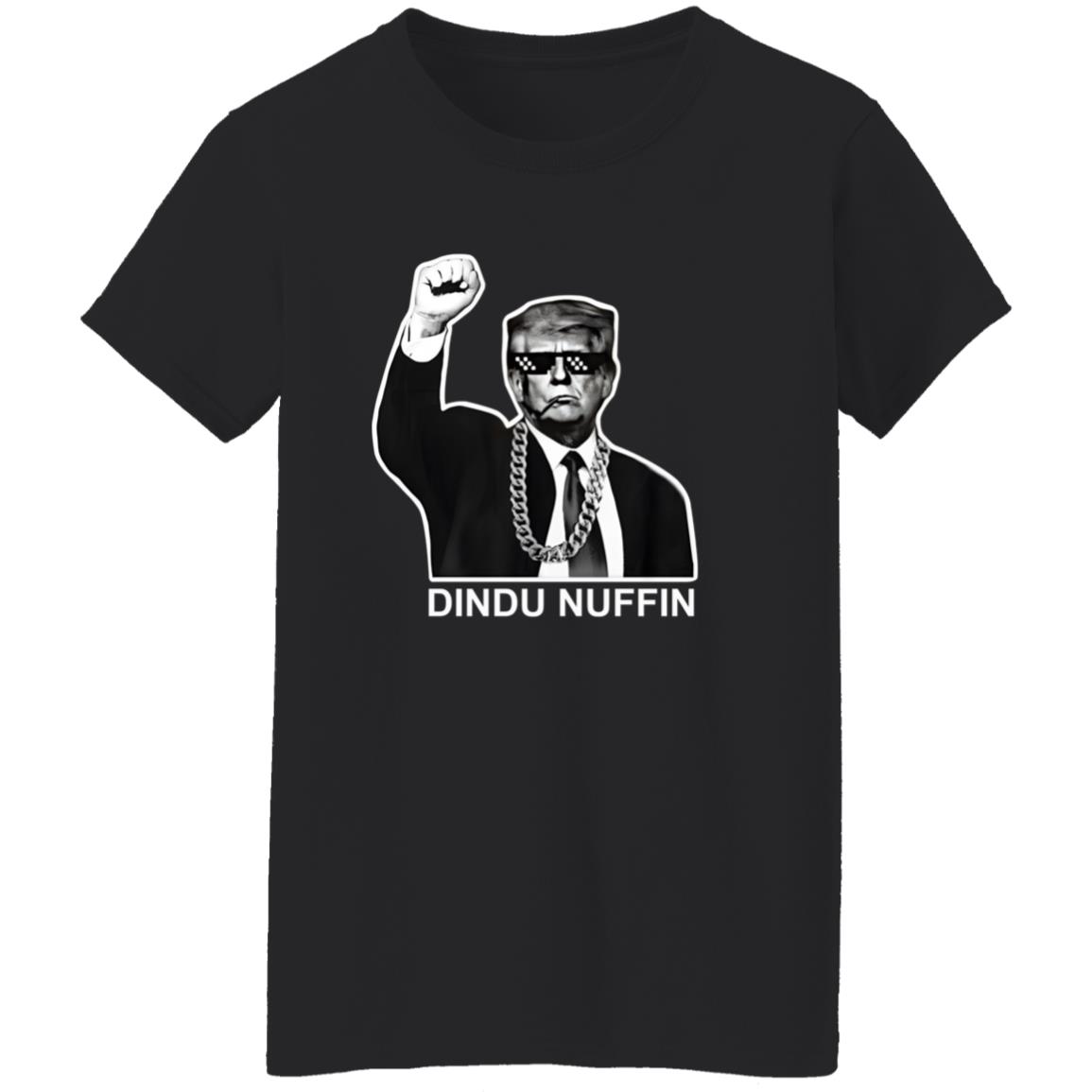Trump Dindu Nuffin Shirt Trump Dindu Nuffin Shirt