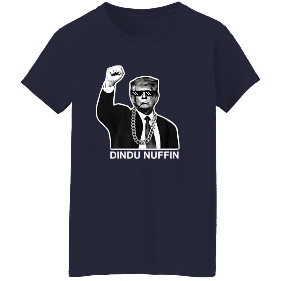 Trump Dindu Nuffin Shirt Trump Dindu Nuffin Shirt