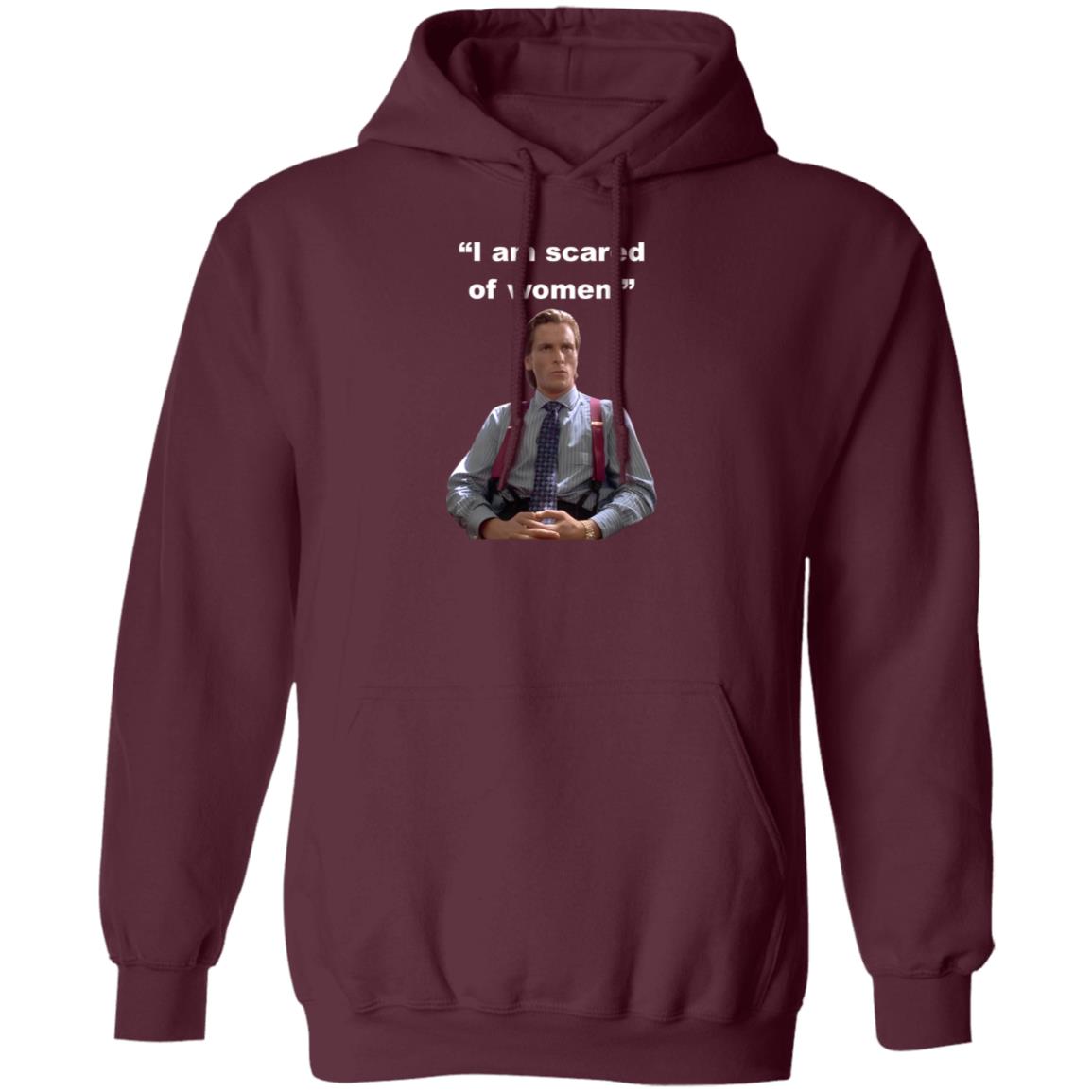 Schizo Store I Am Scared Of Women Hoodie Patrick Bateman Schizo Store I Am Scared Of Women Hoodie Patrick Bateman