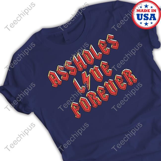 Assholes Live Forever X Acdc Shirt Assholes Live Forever X Acdc Shirt