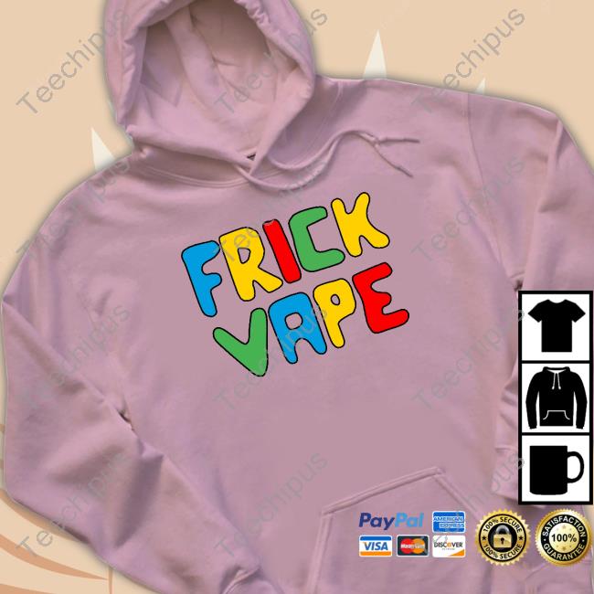 Fun Frick Vape Hoodie Fun Frick Vape Hoodie