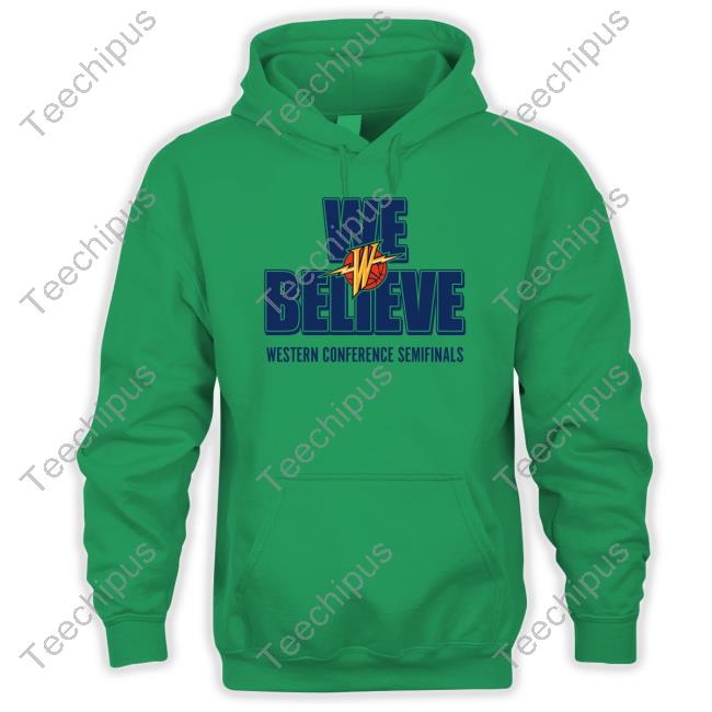 Golden State Warriors We Believe Western Conference Semifinals Shirts Golden State Warriors We Believe Western Conference Semifinals Shirts