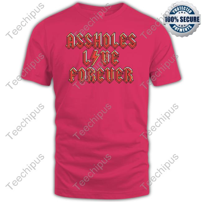 Assholes Live Forever X Acdc Shirt Assholes Live Forever X Acdc Shirt