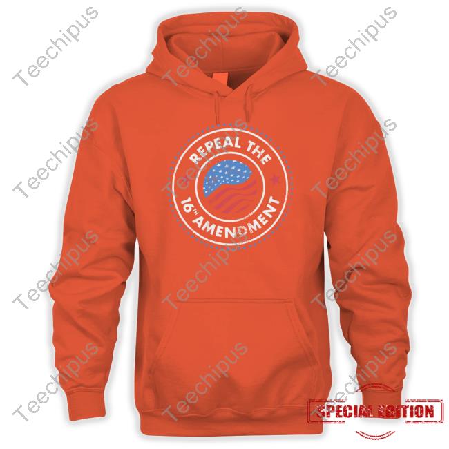 Repeal The 16Th Amendment T-Shirt Repeal The 16Th Amendment T-Shirt