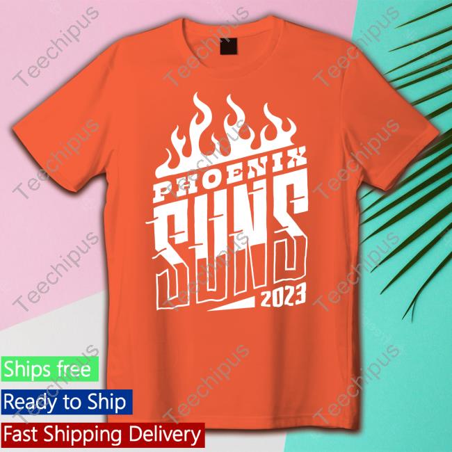 Phoenix Suns Bring The Fire T Shirt Phoenix Suns Bring The Fire T Shirt