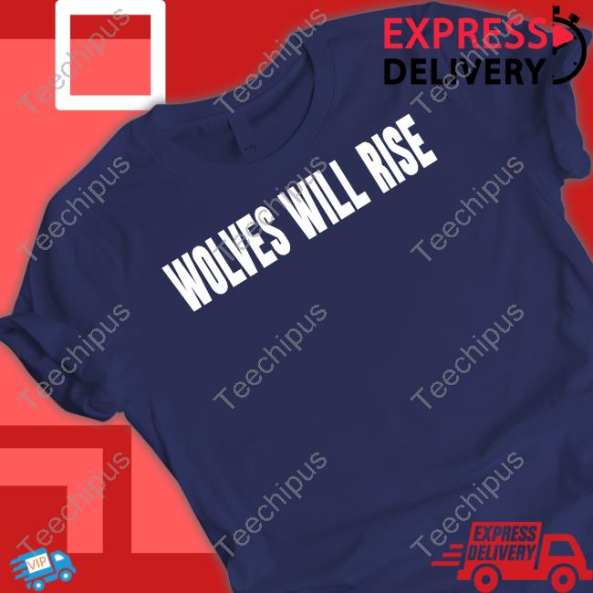Wolf Capital Wolves Will Rise Shirt Wolf Capital Wolves Will Rise Shirt