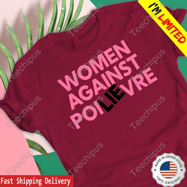 Kkimnugent Women Against Poilievre T Shirt Kkimnugent Women Against Poilievre T Shirt