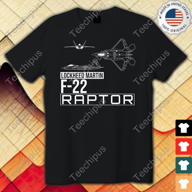 Lockheed Martin F-22 Raptor T-Shirt Lockheed Martin F-22 Raptor T-Shirt