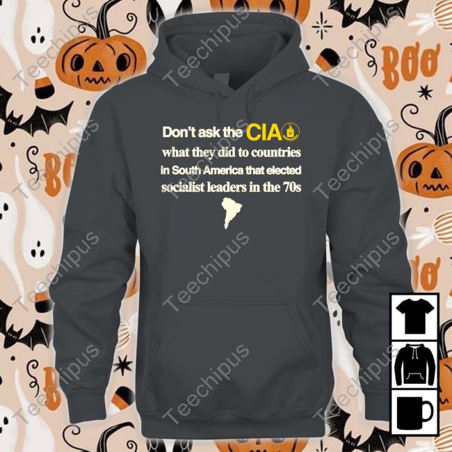 Barelylegal Don't Ask The Cia What They Did To Countries In South America That Elected Socialist Leaders In The 70s Tee Shirt Barelylegal Don't Ask The Cia What They Did To Countries In South America That Elected Socialist Leaders In The 70s Tee Shirt