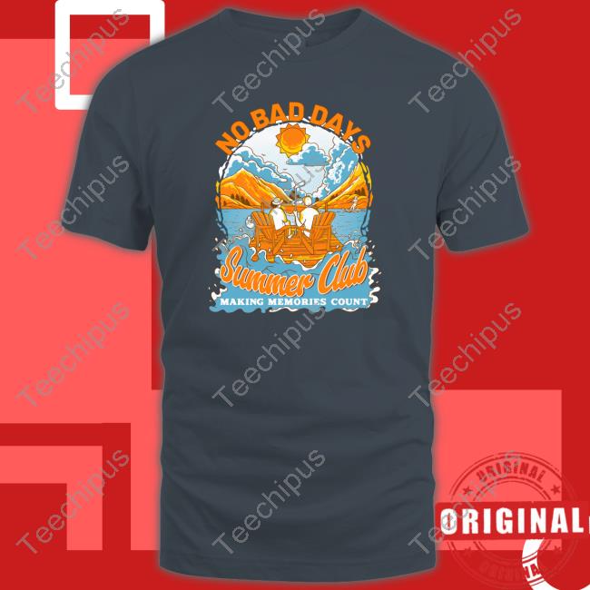 The Hockey Guys Shop No Bad Days Summer Club Making Memories Count Shirt The Hockey Guys Shop No Bad Days Summer Club Making Memories Count Shirt