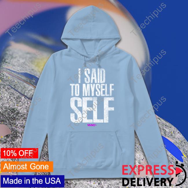 Conrad The Mortgage Guy I Said To Myself Self Sweatshirt Conrad The Mortgage Guy I Said To Myself Self Sweatshirt