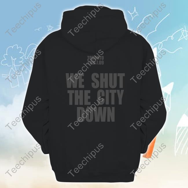 Renaissance World Tour Toronto 7.08 7.09 We Shut The City Down Shirt Renaissance World Tour Toronto 7.08 7.09 We Shut The City Down Shirt