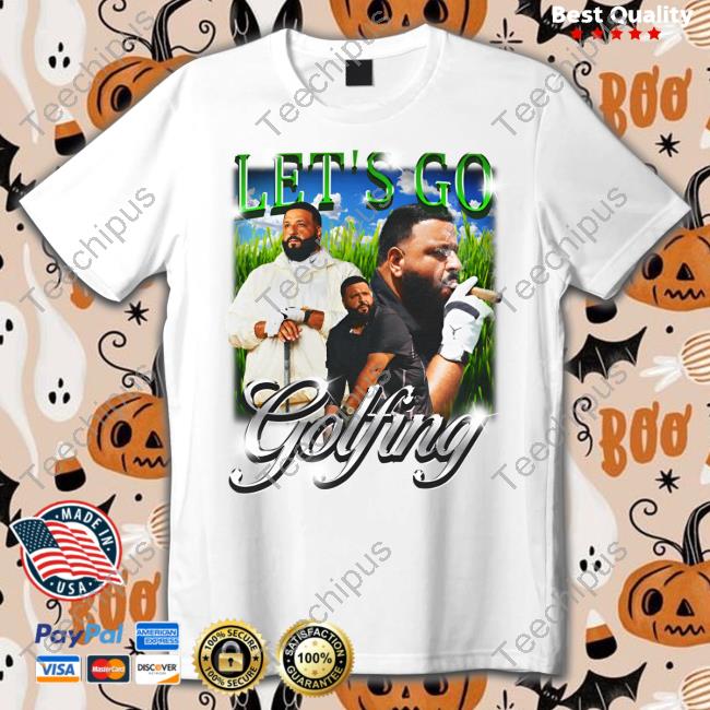 Let's Go Golfing Dj Khaled T Shirt, hoodie, sweater and long sleeve