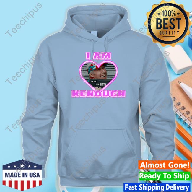 Sadstreet Store Ryan Gosling I Am Kenough Hoodie - Teechipus