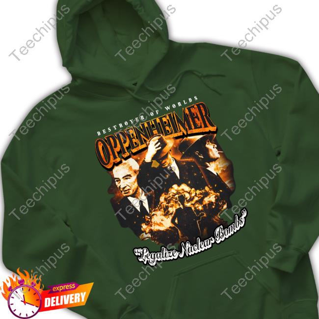 Oppenheimer Legalize Nuclear Bombs Long Sleeve T Shirt Oppenheimer Legalize Nuclear Bombs Long Sleeve T Shirt
