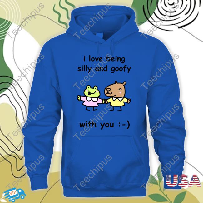 Stinky Katie I Love Being Silly And Goofy With You Shirts Stinky Katie I Love Being Silly And Goofy With You Shirts