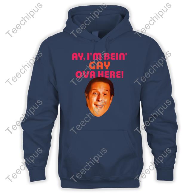 I’M Bein Gay Over Here Sean Rinaldi Shirts I’M Bein Gay Over Here Sean Rinaldi Shirts