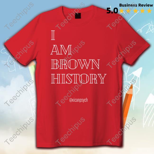 Rawpaw Merch I Am Brown History New Shirt Rawpaw Merch I Am Brown History New Shirt