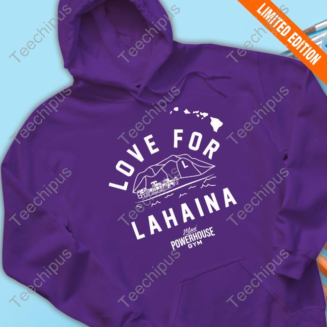 Bringhockeyback Merch Love For Lahaina Maui Powerhouse Gym New Shirt Bringhockeyback Merch Love For Lahaina Maui Powerhouse Gym New Shirt