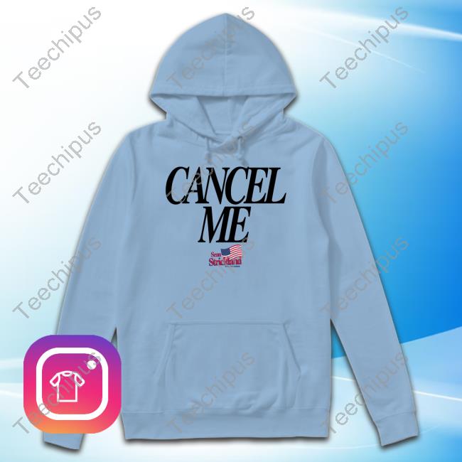 Sean Strickland Cancel Me Shirts Sean Strickland Cancel Me Shirts
