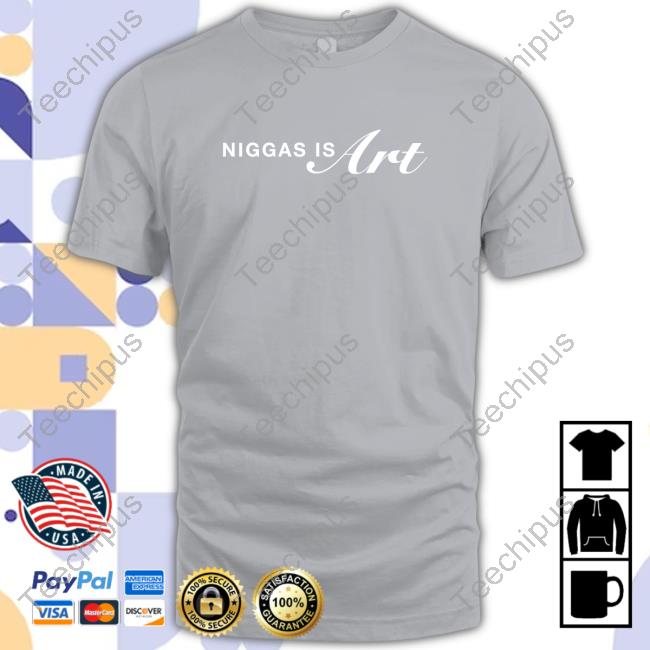 Niggas Is Art Long Sleeve T Shirt Niggas Is Art Long Sleeve T Shirt