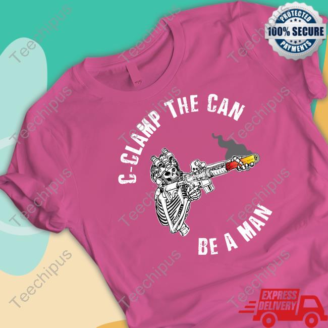 C-Clamp The Can Be A Man Long Sleeve Tee C-Clamp The Can Be A Man Long Sleeve Tee
