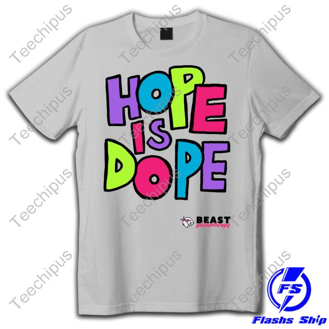 Mr Beast Hope Is Dope Hoodied Sweatshirt Mr Beast Hope Is Dope Hoodied Sweatshirt