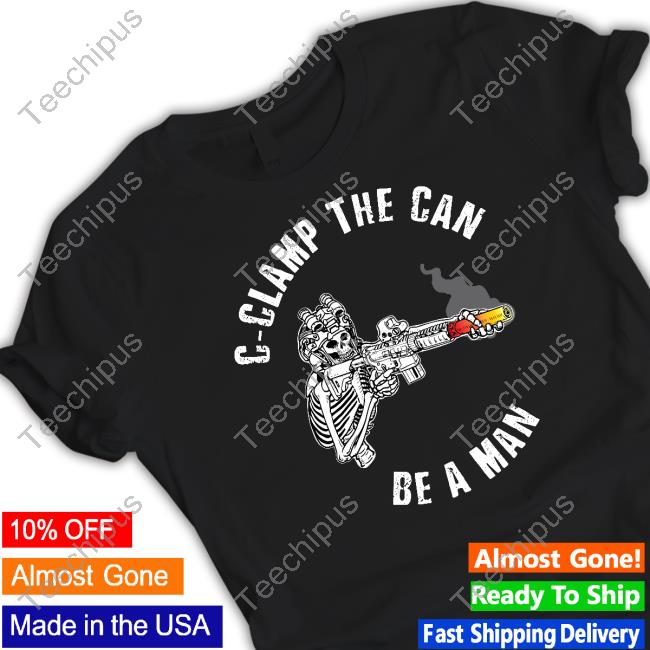 C-Clamp The Can Be A Man Long Sleeve Tee C-Clamp The Can Be A Man Long Sleeve Tee