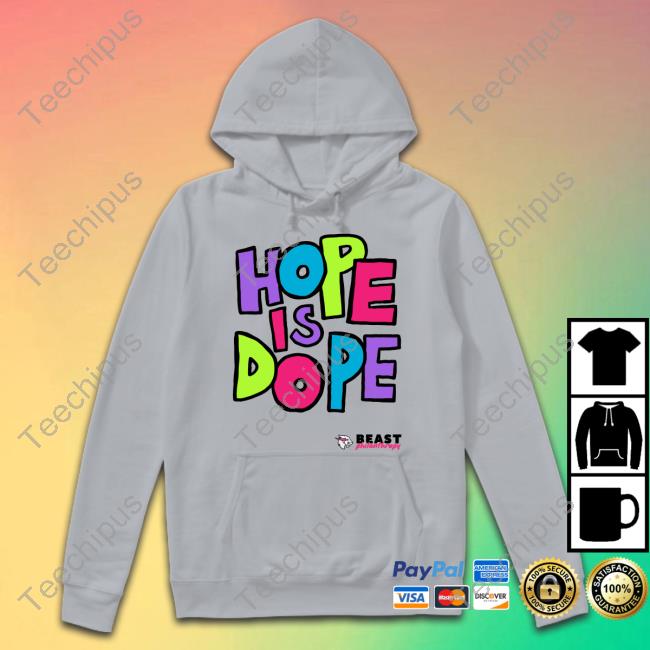 Mr Beast Hope Is Dope Hoodied Sweatshirt Mr Beast Hope Is Dope Hoodied Sweatshirt