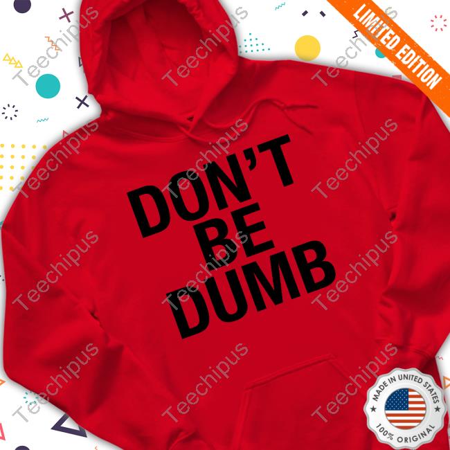 A$AP Rocky’s Don't Be Dumb Funny T Shirt A$AP Rocky’s Don't Be Dumb Funny T Shirt
