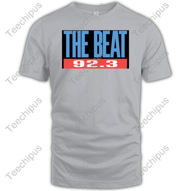 The Beat 92.3 New Shirt The Beat 92.3 New Shirt