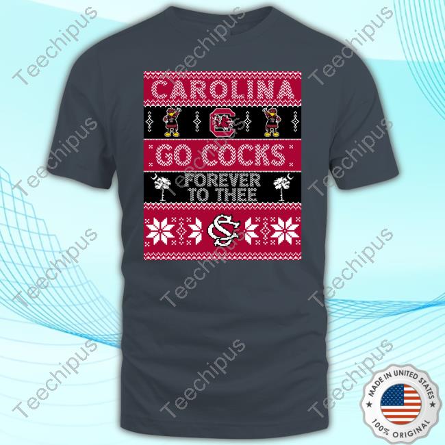 Its Just An Ugly Sweater Carolina Go Cocks Forever To Thee Official Shirt Its Just An Ugly Sweater Carolina Go Cocks Forever To Thee Official Shirt