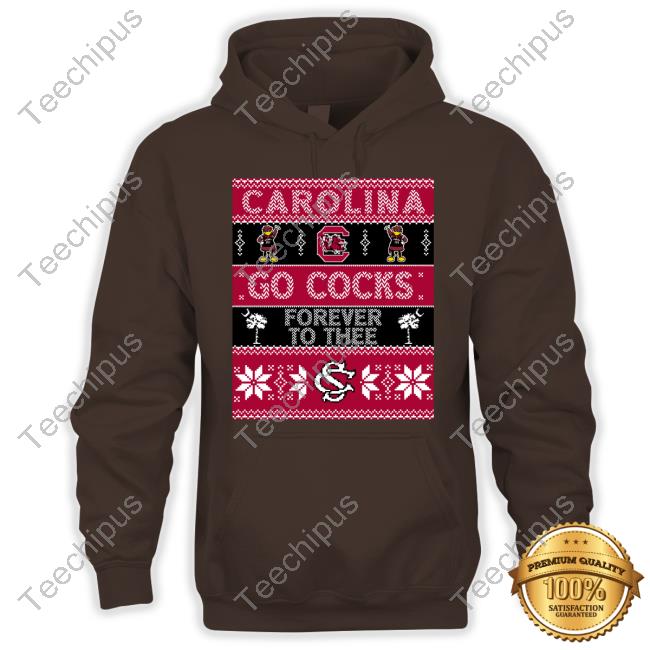 Its Just An Ugly Sweater Carolina Go Cocks Forever To Thee Official Shirt Its Just An Ugly Sweater Carolina Go Cocks Forever To Thee Official Shirt