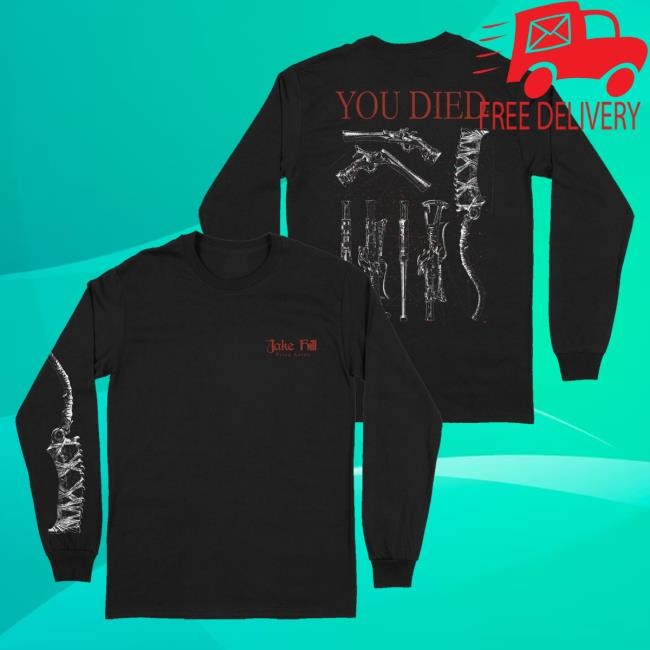 Official Down Right Merch Iamjakehill You Died Long Sleeve Shirts