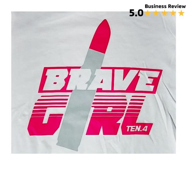 Ten-Four Apparel Merch Brave Girl Shirt