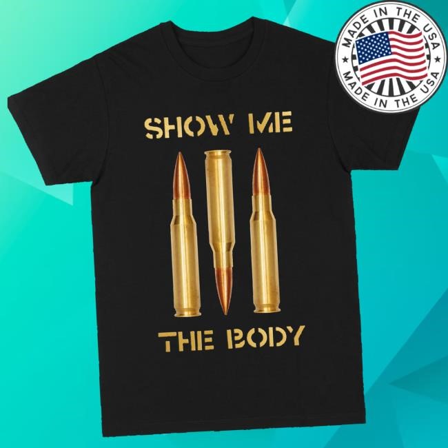 Trending Show Me The Body Merch Store Bullet Tee