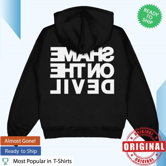 Shame On The Devil Sweatshirt Shame On The Devil Sweatshirt